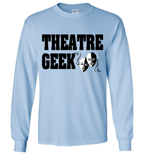 Theatre Geek 3. adult. LS Tshirt