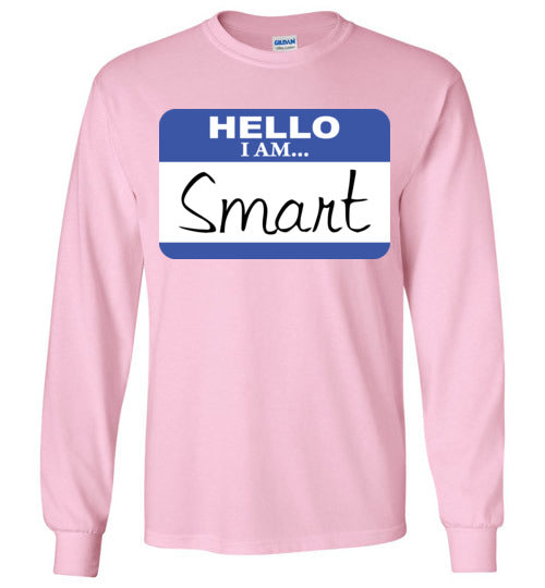 I am smart. Youth. LS Tshirt