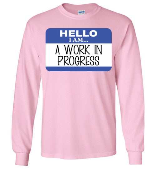 A work in progress. youth. LS tshirt