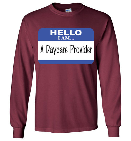 A Daycare Provider. Adult. LS Tshirt