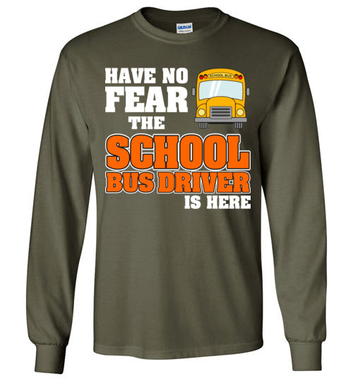 Have no fear. Long Sleeve Tee