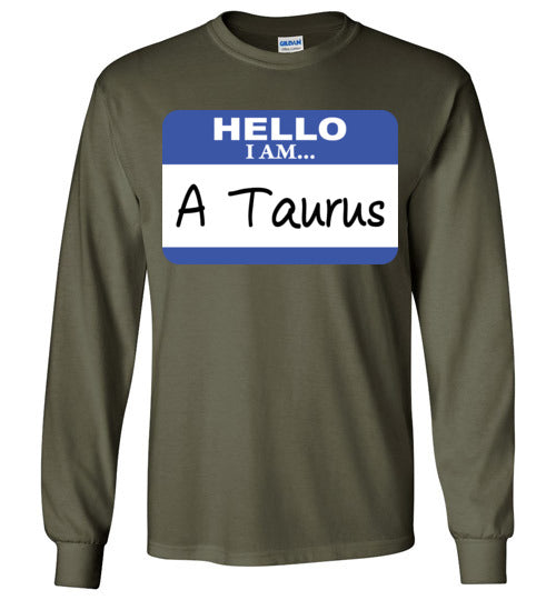 A Taurus. Adult. LS Tshirt