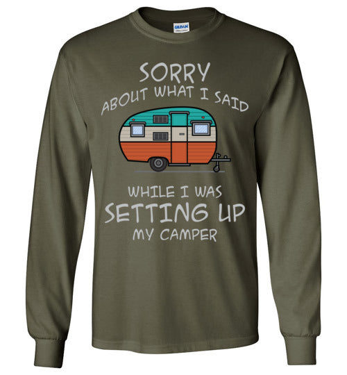 Sorry About What I said. Adult. LS Tshirt