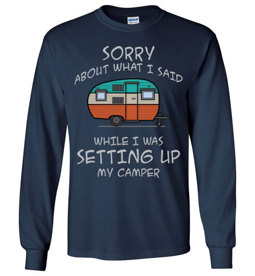 Sorry About What I said. Adult. LS Tshirt