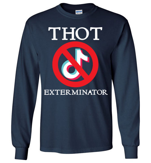 THOT Exterminator. LS Tshirt