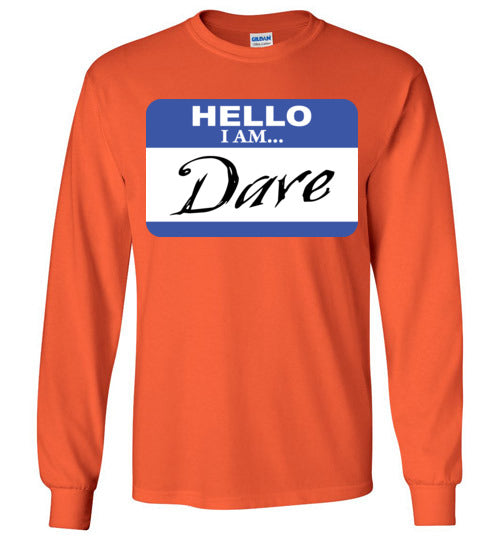 I am Dave. Youth. LS Tshirt