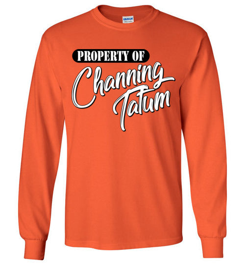 Property of Channing Tatum. Adult. LS Tshirt