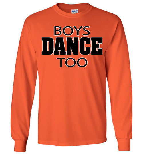 Boys Dance Too. Youth. LS Tshirt