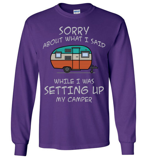 Sorry About What I said. Adult. LS Tshirt