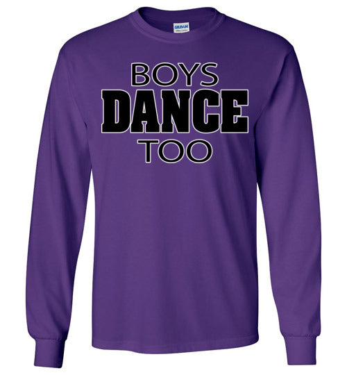 Boys Dance Too. Youth. LS Tshirt