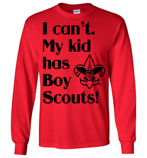 My kid has Boy Scouts LS Tshirt