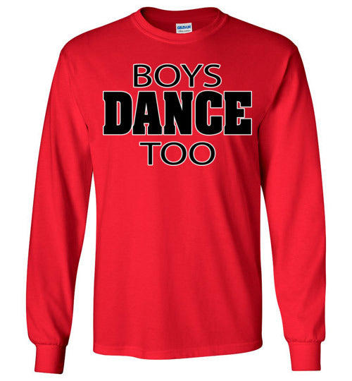 Boys Dance Too. Youth. LS Tshirt