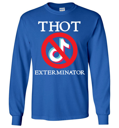 THOT Exterminator. LS Tshirt