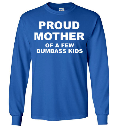 Proud Mother. Adult. LS Tshirts