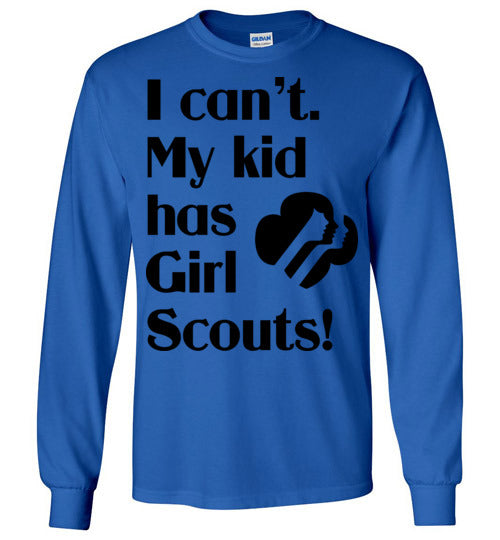 My kid has Girl Scouts LS Tshirt