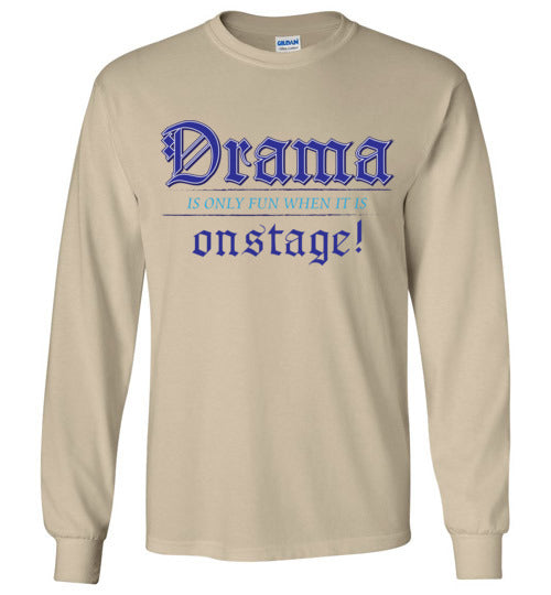 Drama on Stage. Adult. LS Tshirt