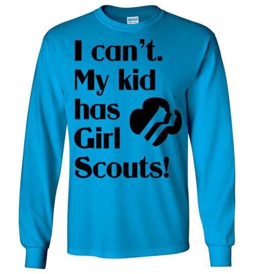 My kid has Girl Scouts LS Tshirt