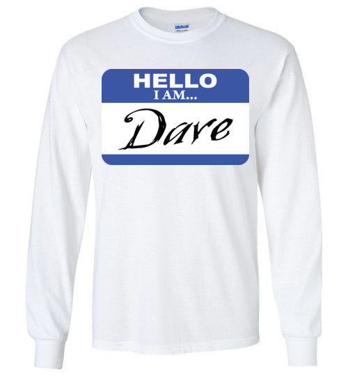 I am Dave. Youth. LS Tshirt