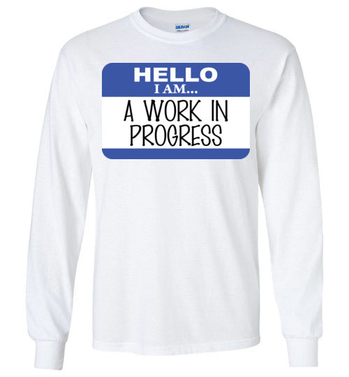 A work in progress. youth. LS tshirt