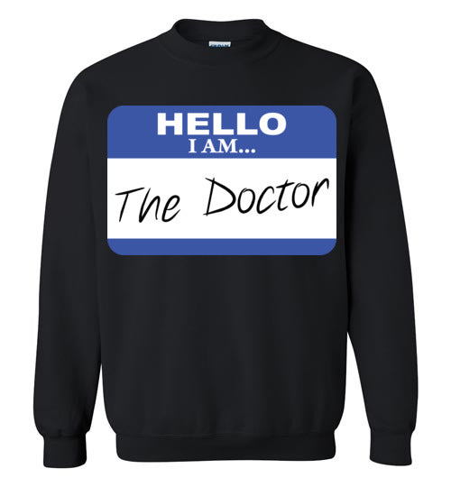 The Doctor. Adult. Crewneck Sweatshirt
