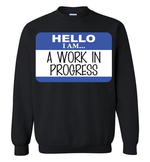 A work in progress. youth. Crewneck