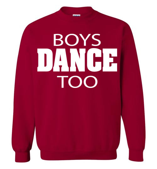 Boys Dance Too. Adult. Crewneck