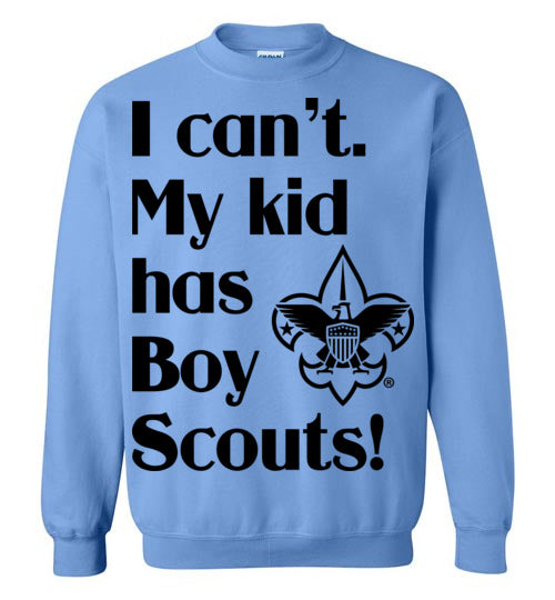 My kid has Boy Scouts Crewneck Sweatshirt