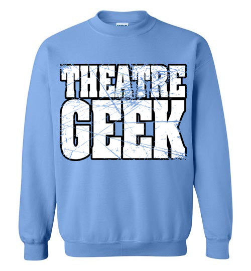 Theatre Geek 4. adult. Crewneck Sweatshirt