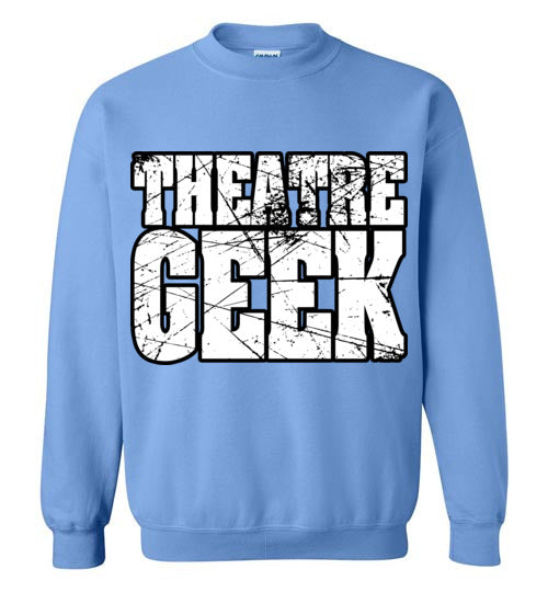 Theatre Geek 2. adult. Crewneck Sweatshirt