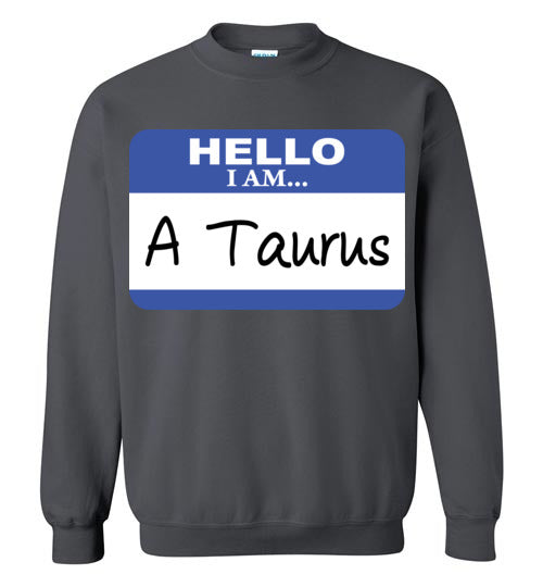 A Taurus. Adult. Crewneck Sweatshirt