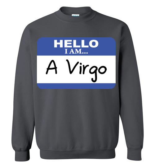 A Virgo. Adult. Crewneck Sweatshirt