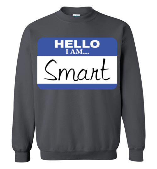 I am smart. Adult. Crewneck