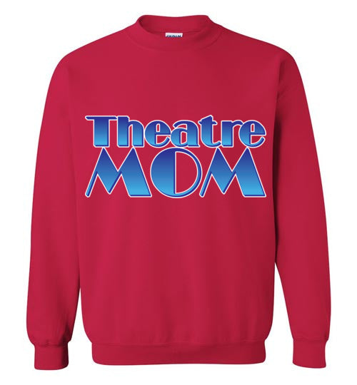 Theatre Mom Crewneck sweatshirt