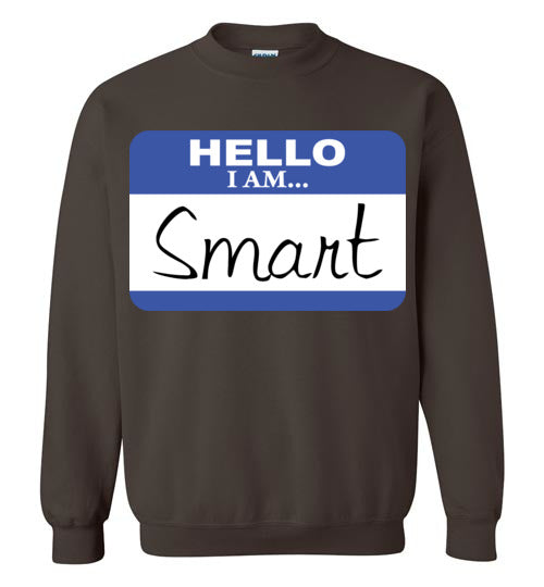 I am smart. Adult. Crewneck
