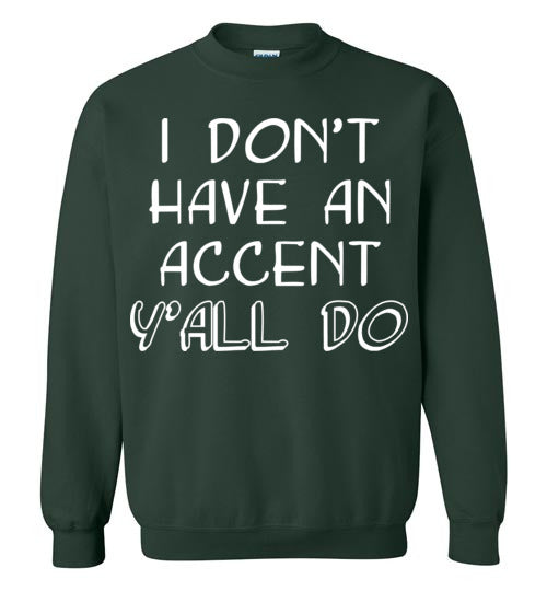 I don't have an accent. Youth. Crewneck