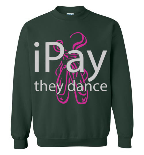 iPay they dance ballet. Adult. Crewneck Sweatshirt