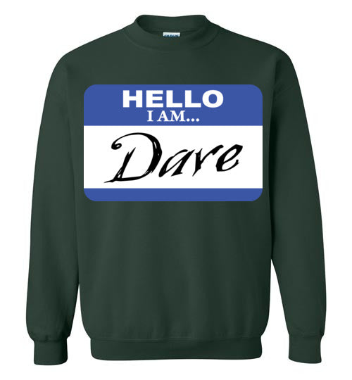 I am Dave. Adult. Crewneck
