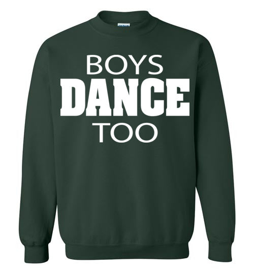 Boys Dance Too. Adult. Crewneck