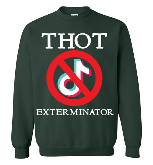 THOT Exterminator. Crewneck