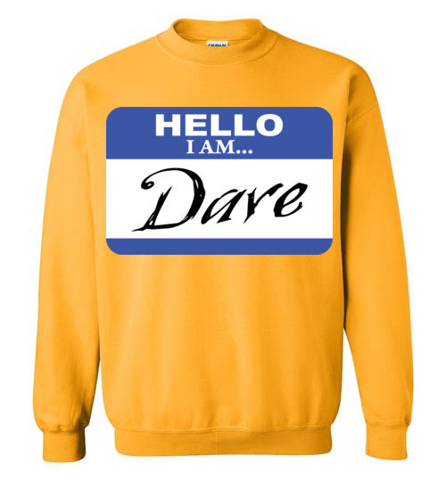 I am Dave. Adult. Crewneck