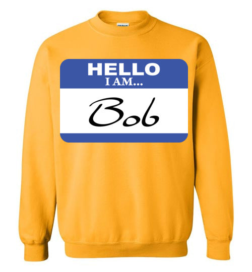 I am Bob. Adult. Crewneck