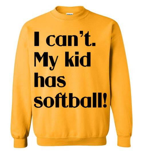 My kid has softball Crewneck Sweatshirt