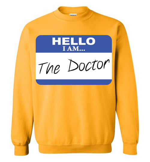 The Doctor. Adult. Crewneck Sweatshirt