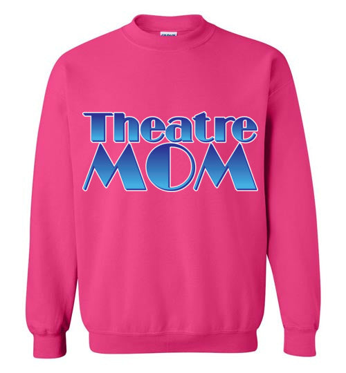 Theatre Mom Crewneck sweatshirt