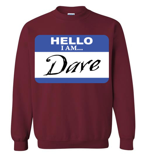 I am Dave. Adult. Crewneck