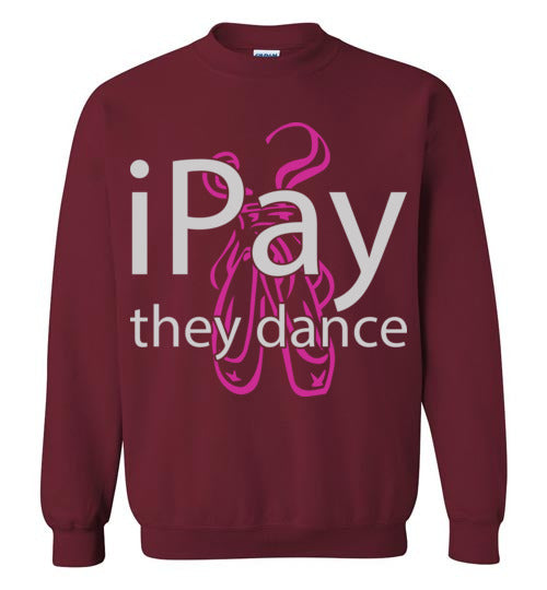iPay they dance ballet. Adult. Crewneck Sweatshirt