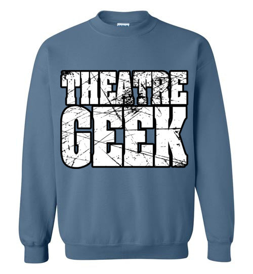 Theatre Geek 2. adult. Crewneck Sweatshirt
