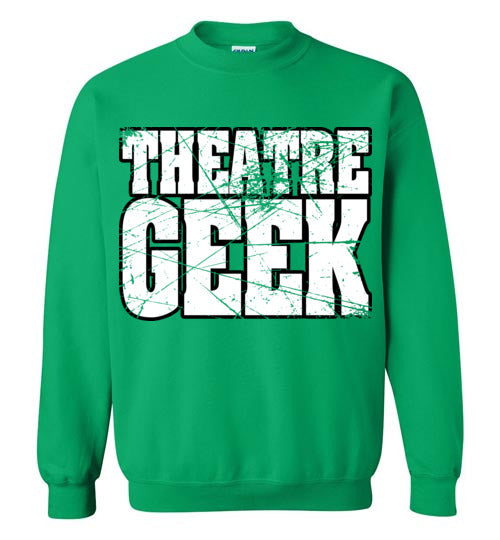 Theatre Geek 4. adult. Crewneck Sweatshirt
