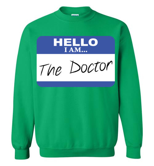 The Doctor. Adult. Crewneck Sweatshirt