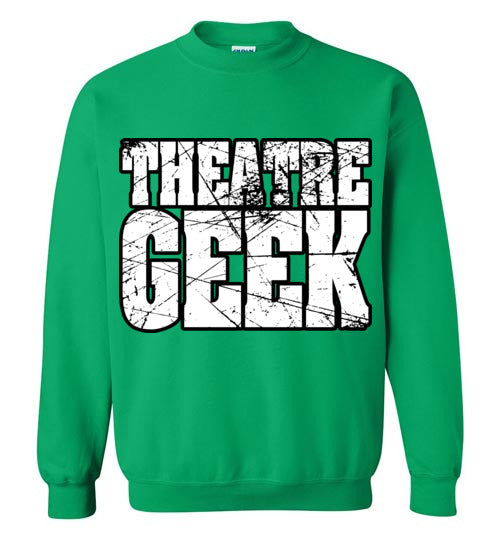 Theatre Geek 2. adult. Crewneck Sweatshirt